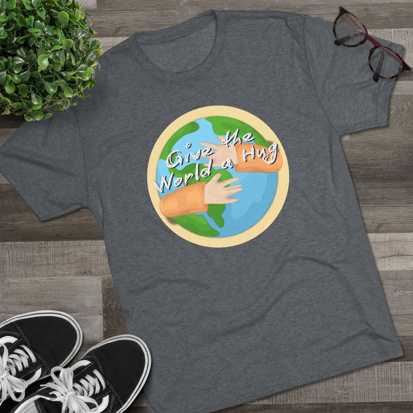 Give The World A Hug - Unisex Tri - Blend Crew Tee - FawcettMusic