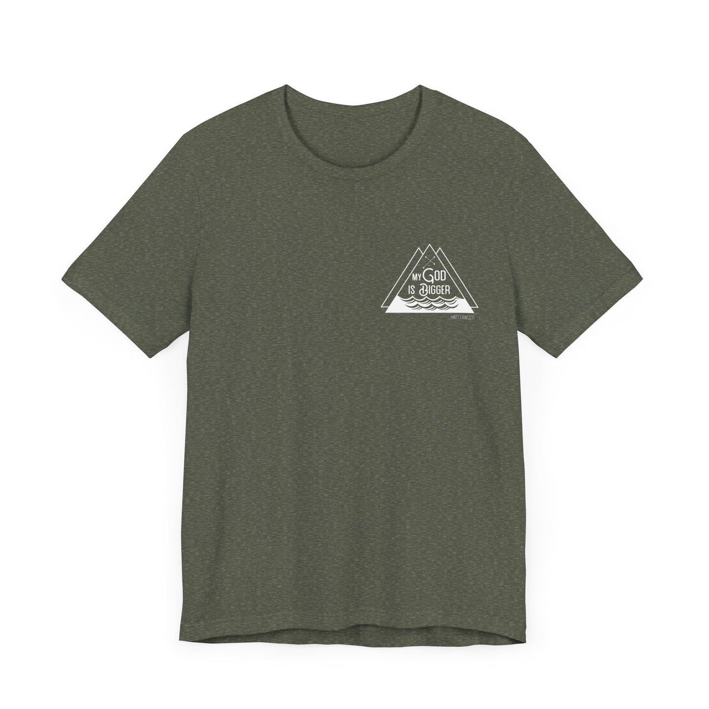 My God Is Bigger - Unisex t-shirt - FawcettMusic