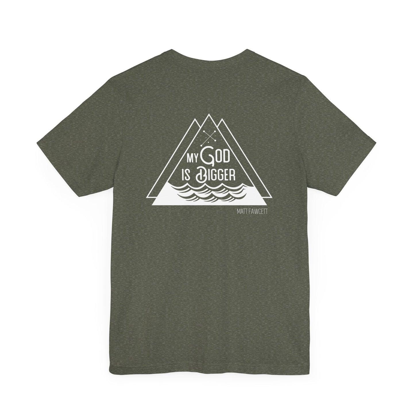 My God Is Bigger - Unisex t-shirt - FawcettMusic