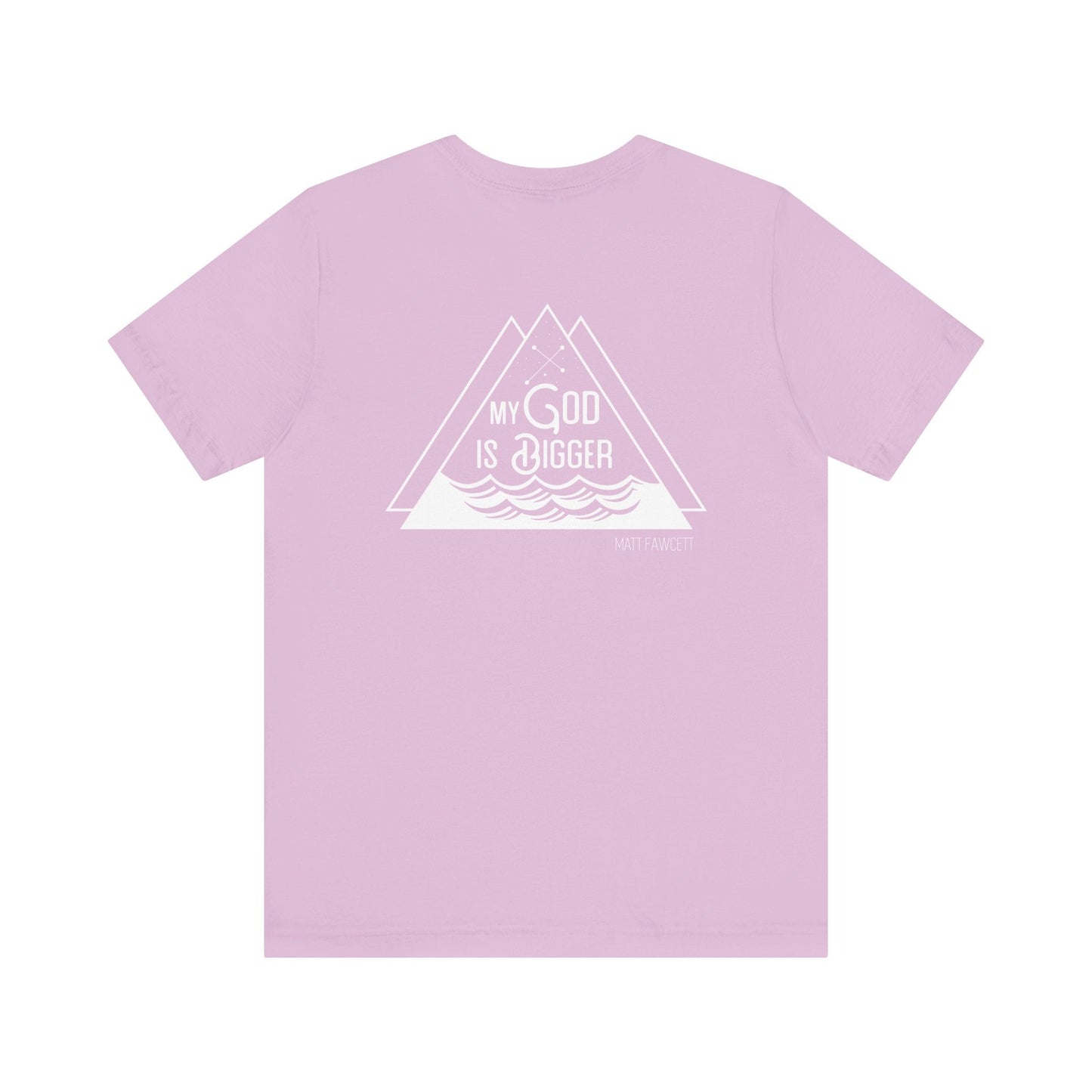 My God Is Bigger - Unisex t-shirt - FawcettMusic