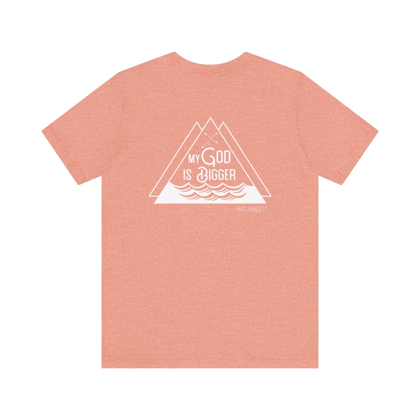 My God Is Bigger - Unisex t-shirt - FawcettMusic