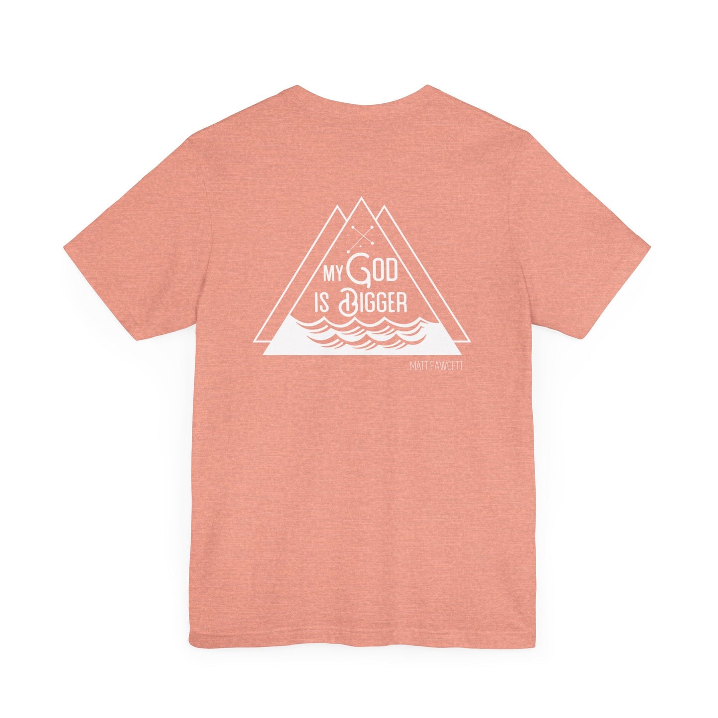 My God Is Bigger - Unisex t-shirt - FawcettMusic
