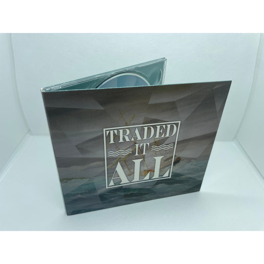 Traded It All - CD